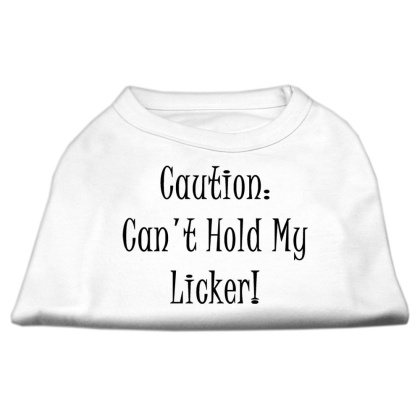 Can't Hold My Licker Screen Print Shirts White Lg