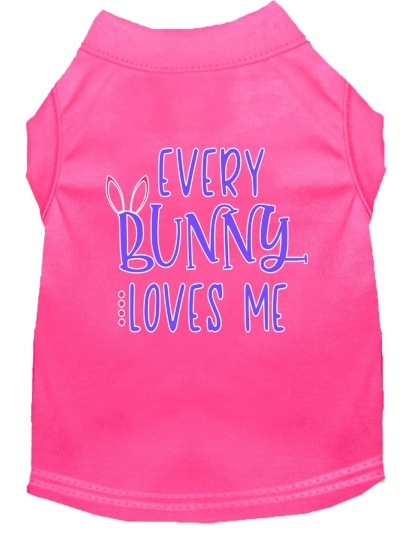 Every Bunny Loves me Screen Print Dog Shirt Bright Pink Lg