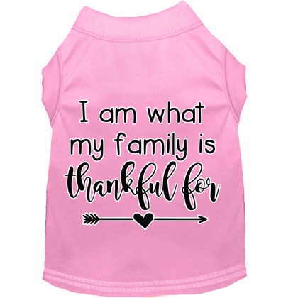 I Am What My Family is Thankful For Screen Print Dog Shirt Light Pink Lg