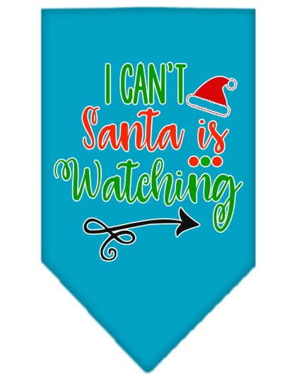 I Can't, Santa is Watching Screen Print Bandana Turquoise Large