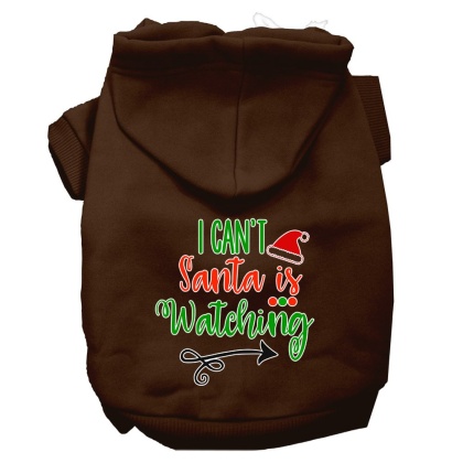 I Can't, Santa is Watching Screen Print Dog Hoodie Brown L