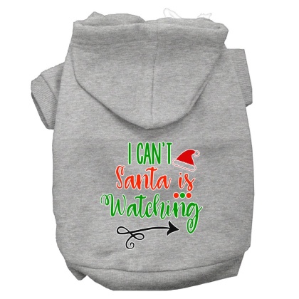 I Can't, Santa is Watching Screen Print Dog Hoodie Grey L