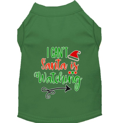 I Can't, Santa is Watching Screen Print Dog Shirt Green Lg