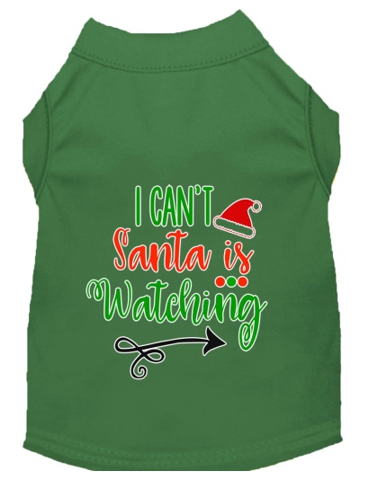 I Can't, Santa is Watching Screen Print Dog Shirt Green Lg
