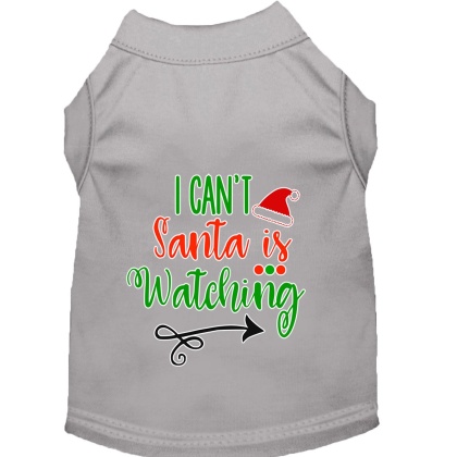 I Can't, Santa is Watching Screen Print Dog Shirt Grey Lg
