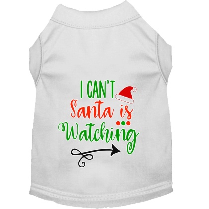 I Can't, Santa is Watching Screen Print Dog Shirt White Lg