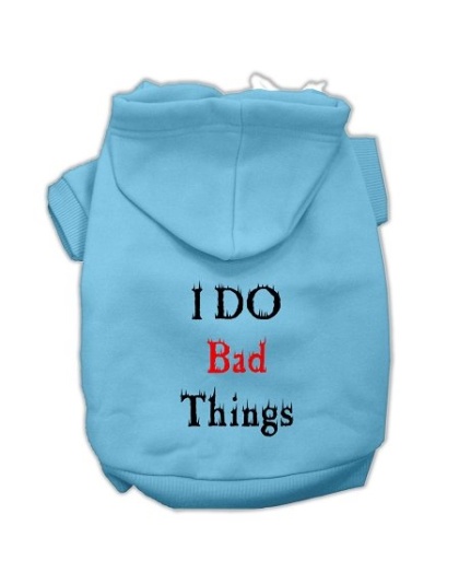 I Do Bad Things Screen Print Pet Hoodies Baby Blue L