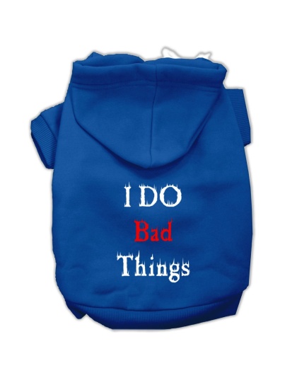 I Do Bad Things Screen Print Pet Hoodies Blue L