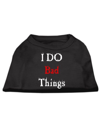 I Do Bad Things Screen Print Shirts Black L