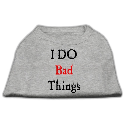 I Do Bad Things Screen Print Shirts Grey L