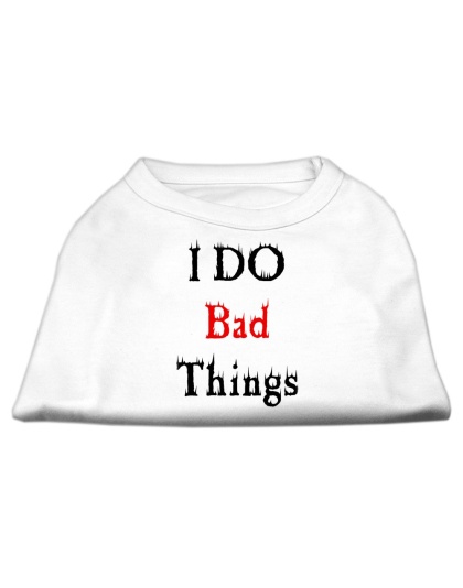 I Do Bad Things Screen Print Shirts White L