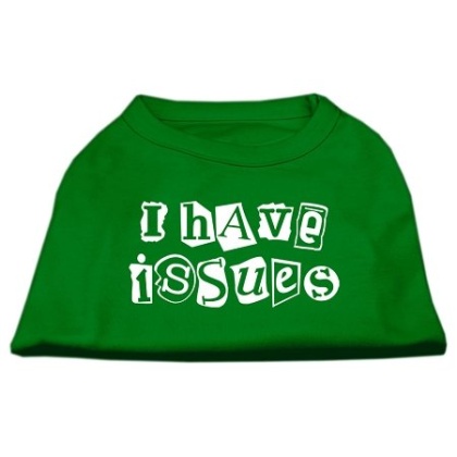 I Have Issues Screen Printed Dog Shirt Emerald Green Lg