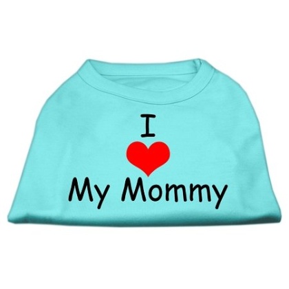 I Love My Mommy Screen Print Shirts Aqua Lg