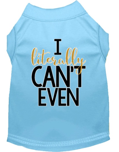 Literally Can't Even Screen Print Dog Shirt Baby Blue Lg