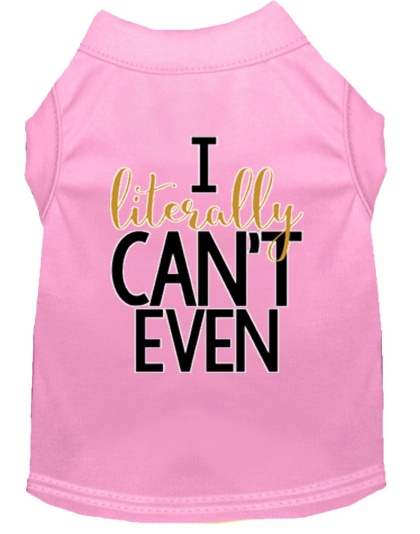 Literally Can't Even Screen Print Dog Shirt Light Pink Lg
