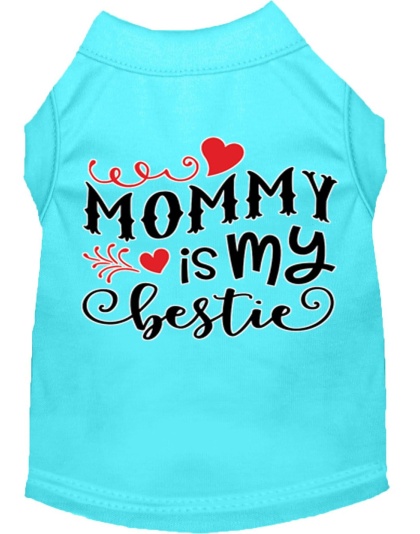 Mommy is my Bestie Screen Print Dog Shirt Aqua Lg