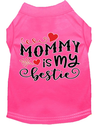 Mommy is my Bestie Screen Print Dog Shirt Bright Pink Lg