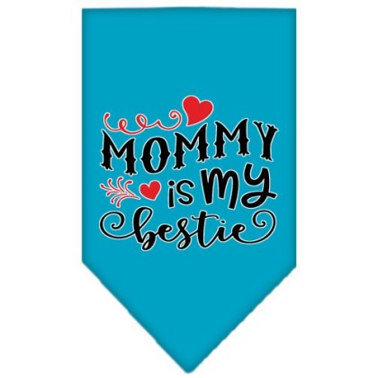 Mommy is my Bestie Screen Print Pet Bandana Turquoise Large