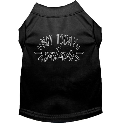 Not Today Satan Screen Print Dog Shirt Black Lg