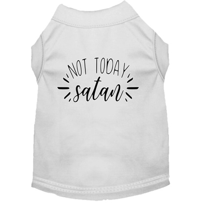 Not Today Satan Screen Print Dog Shirt White Lg