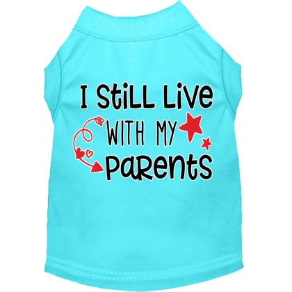 Still Live with my Parents Screen Print Dog Shirt Aqua Lg