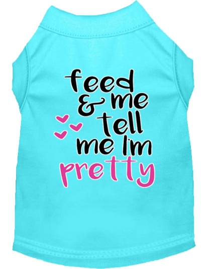 Tell me I'm Pretty Screen Print Dog Shirt Aqua Lg