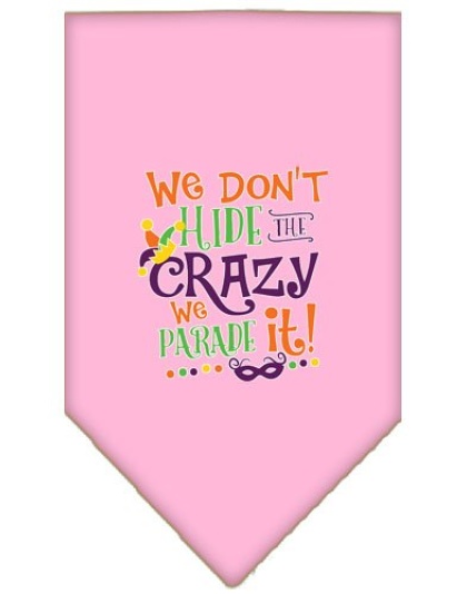 We Don't Hide the Crazy Screen Print Mardi Gras Bandana Light Pink Large