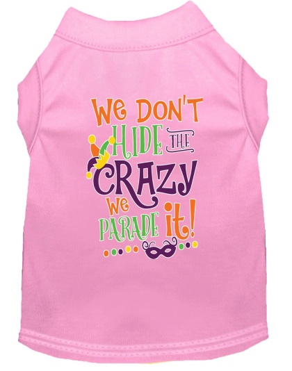 We Don't Hide the Crazy Screen Print Mardi Gras Dog Shirt Light Pink Lg