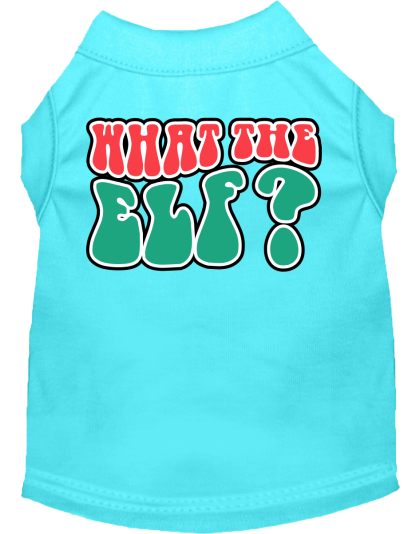 What the Elf Screen Print Dog Shirt Aqua Size XS