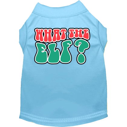 What the Elf Screen Print Dog Shirt Baby Blue Size XS
