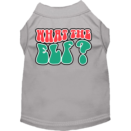 What the Elf Screen Print Dog Shirt Grey Size XS