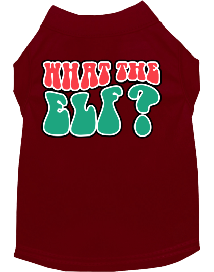 What the Elf Screen Print Dog Shirt Maroon Size XS