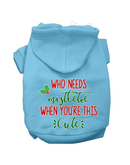 Who Needs Mistletoe Screen Print Dog Hoodie Baby Blue L