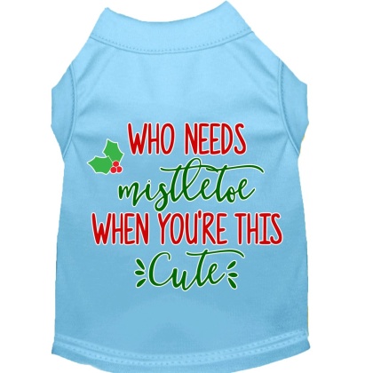 Who Needs Mistletoe Screen Print Dog Shirt Baby Blue Lg