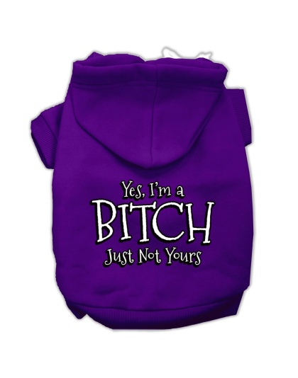 Yes I'm a Bitch Just not Yours Screen Print Pet Hoodies Purple Size Lg